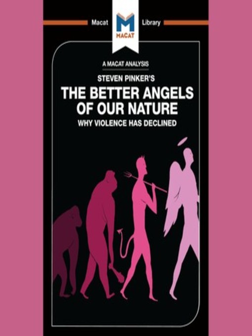 Title details for A Macat Analysis of The Better Angels of Our Nature by Steven Pinker - Available